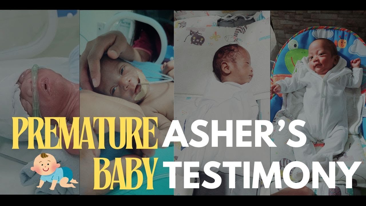 PREMATURE MIRACLE BABY : BABY ASHER'S TESTIMONY