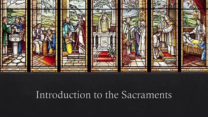 22 23 Week 15 Introduction to the Sacraments