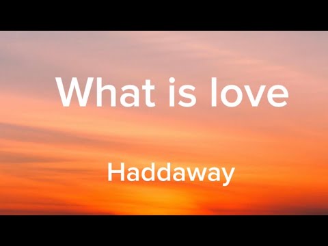 Haddaway-What Is Love