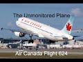 The Unmonitored Plane | Air Canada Flight 624