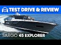 The most capable 1 million boat you can buy  sargo 45 explorer