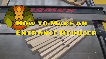 How to Make an Entrance Reducer