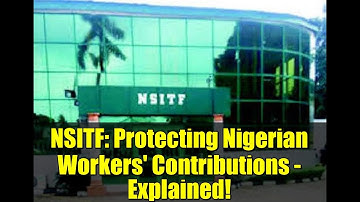 NSITF: Protecting Nigerian Workers
