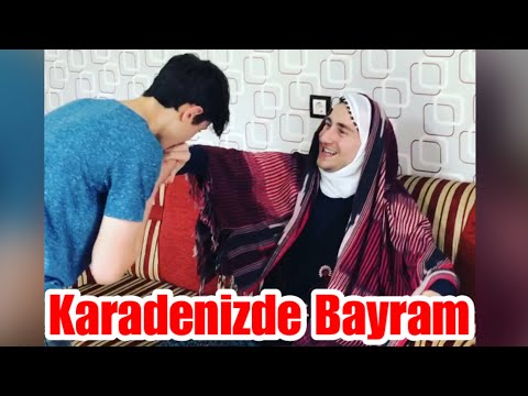 KARADENİZDE BAYRAM😂😂😂