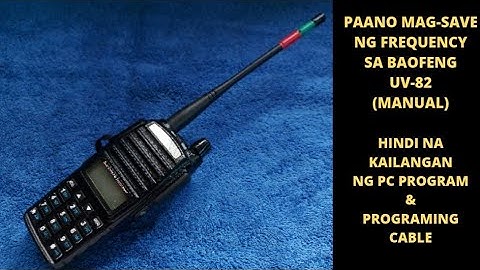 Baofeng UV-82 Manual Channel Programming