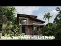 Small House Design 45sqm with Loft | Low-Cist House | Bale Arkitek_TourA