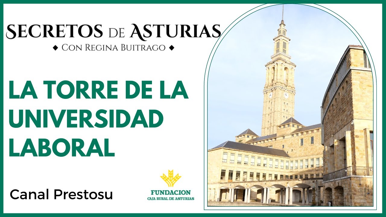 Canal Prestosu | Secretos de Asturias: la torre de la Universidad Laboral de #Gijón