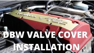 DBW Valve Cover Installation | Honda S2000