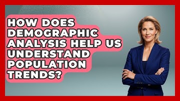 How Does Demographic Analysis Help Us Understand Population Trends? | Demographic Data Answers News