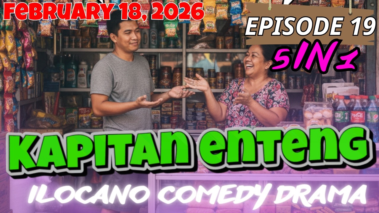 Kapitan Enteng Ilocano Drama - February 18, 2026 New Update | | Compilation Full Episode