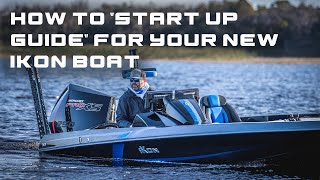 How to "Start Up Guide" for your New iKon Boat
