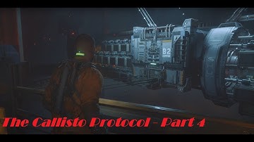 The Callisto Protocol / Maximum Security / No Commentary // Part 4