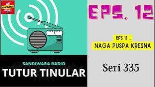 TUTUR TINULAR - Seri 335 Episode 12. Naga Puspa Kresna [HQ Audio]