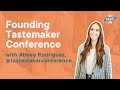 How Abbey Rodriguez Founded and Grew Tastemaker Conference | The Food Blogger Pro Podcast
