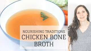 Nourishing Traditions Chicken Bone Broth | NOURISHING TRADITIONS RECIPES | Bumblebee Apothecary screenshot 5