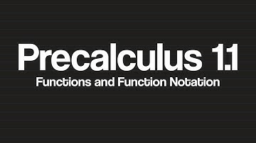 Precalculus 1.1 - Functions and Function Notation