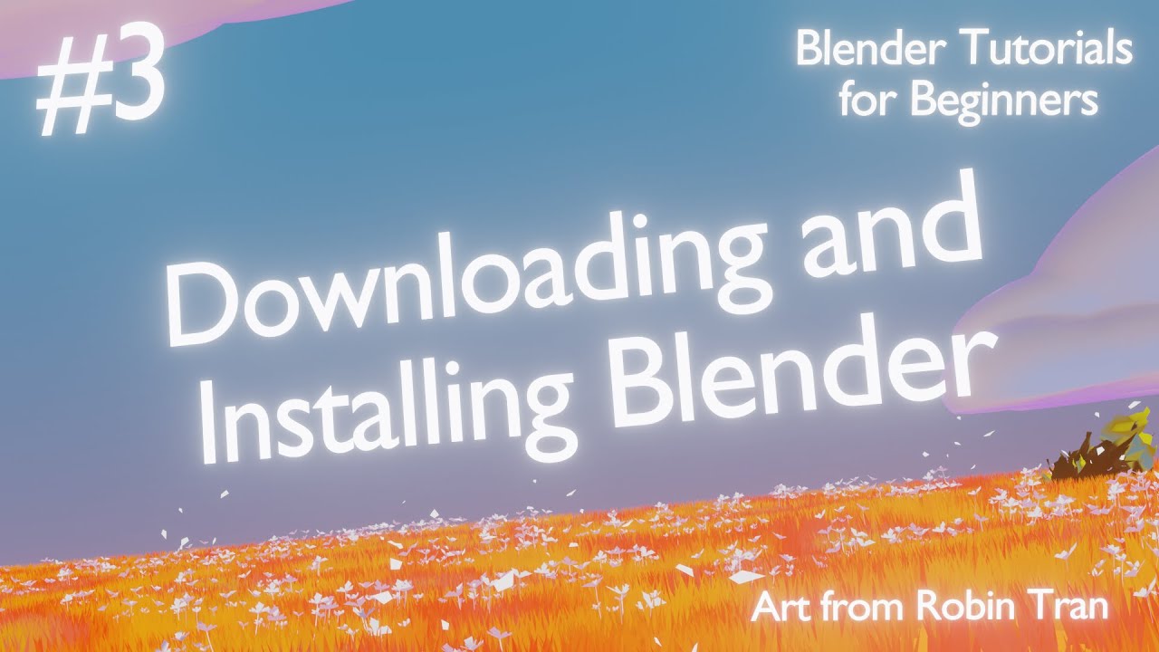 Blender Tutorials for Beginners 3 // Downloading and Installing Blender YouTube