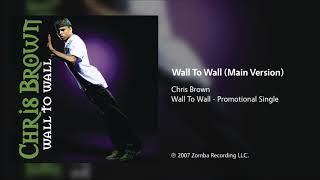Chris Brown - Wall To Wall (Main Version)