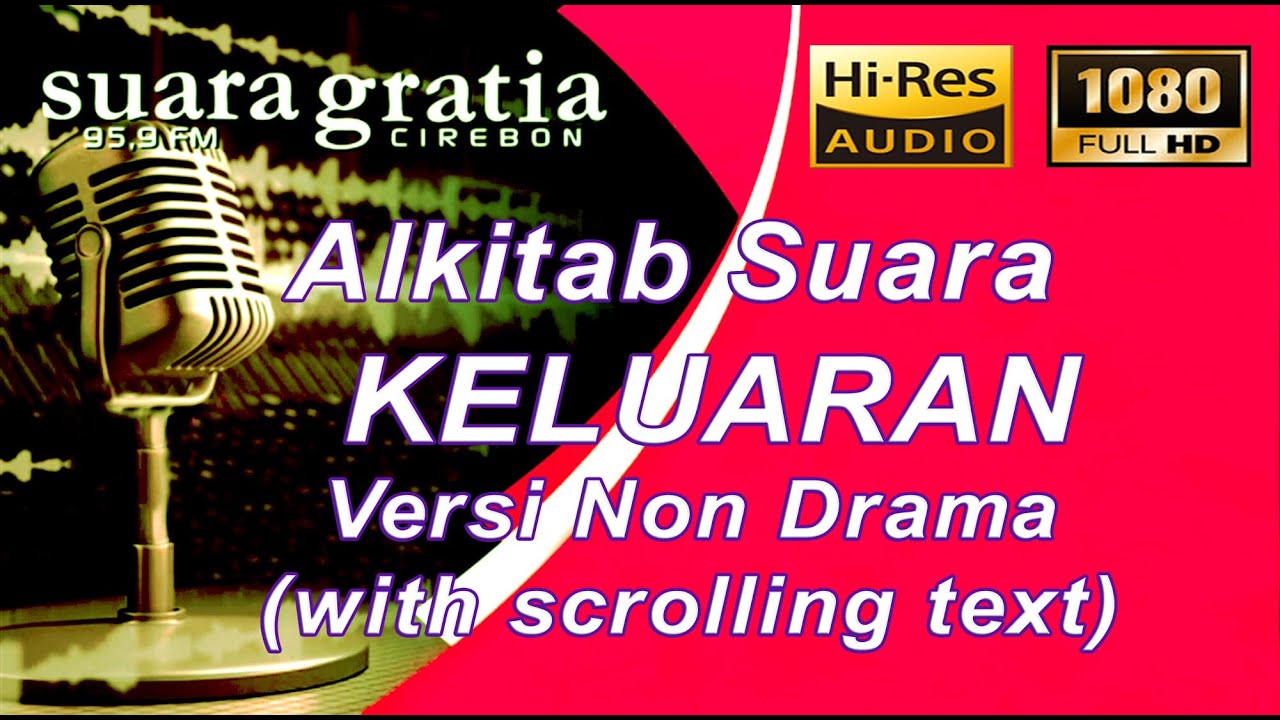Alkitab Suara - Keluaran Full lengkap versi Suara Gratia FM, Pasal & Ayat. (PL)