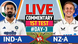 🛑Live - india A vs New zealand A 1st test match 3rd Day | Live score & commentary | IND vs NZ Update