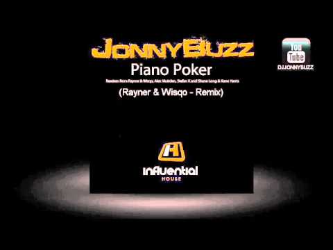 Jonny Buzz  Piano Poker Remixes    Rayner  Wisqo Remix Influential House