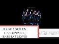 【TAB譜PDF概要欄】RAISE A SUILEN / UNSTOPPABLE / BASS TAB MOVIE