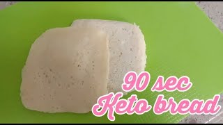 90 seconds keto bread!!|010