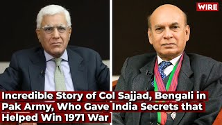 Incredible Story of Col Sajjad, Bengali in Pak Army, Who Gave India Secrets that Helped Win 1971 War