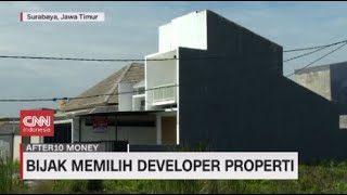 Bijak Memilih Developer Properti