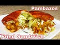 Pambazos | Fried Mexican Sandwich with Chirizo &amp; Potato 🇲🇽 @anahidtrejo-recipes9324