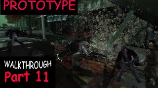 Prototype 1 - Part 11 - Walkthrough - Gameplay - PS4 | ARC 3