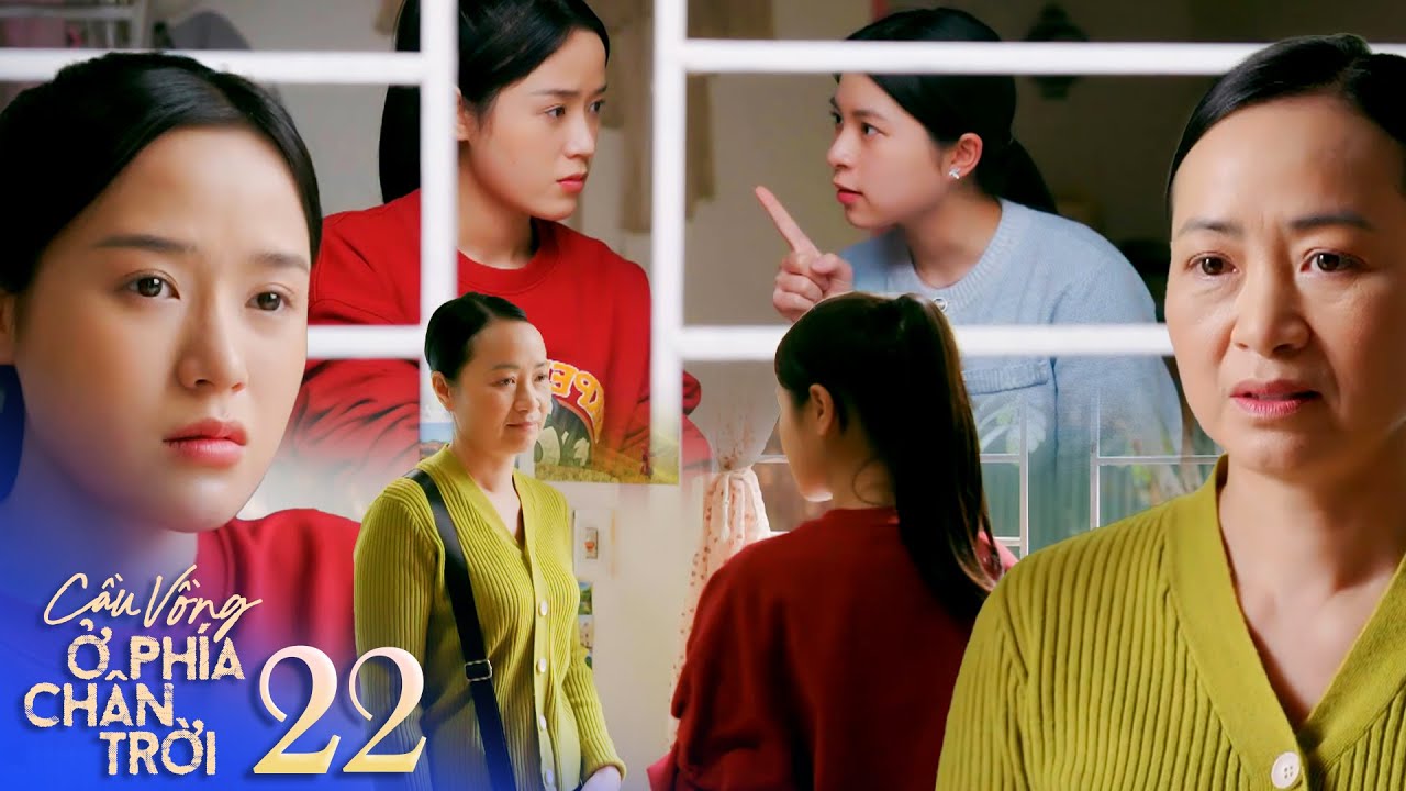 Cầu vồng phía chân trời tập 22 | Uyên buồn rười rượi khi mẹ nói chú Tuấn thực sự có người yêu rồi