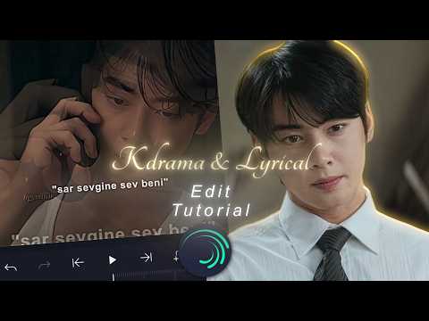 HOW TO: Make A LYRICAL K-DRAMA Edit | Alight Motion