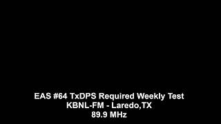 TxDPS REQUIRED WEEKLY TEST (EAS #64) LAREDO, TX AUG 2 2022