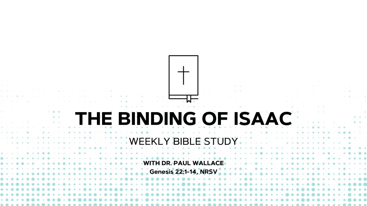 The Binding of Isaac | Bible Study | First Baptist Church Decatur