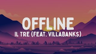 Il Tre - OFFLINE feat. VillaBanks (Testo/Lyrics) Resimi