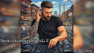 Hip Hop Classic-Backinthedays90 vol.2-by DJ Slapy