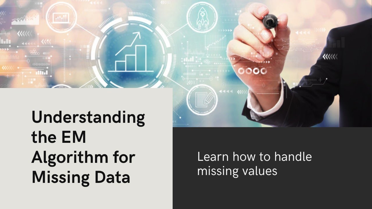 EM Algorithm and Missing Data - YouTube