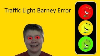 Traffic Light Barney Error (Barney Error 56)