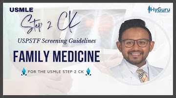 USPSTF Guidelines | Family Medicine Shelf (USMLE Step 2 CK)