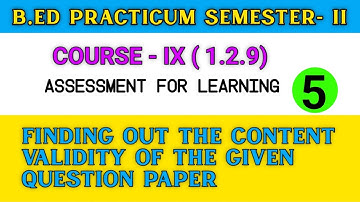 B.ed 2nd Semester practicum Course 1.2.9  | Content Validity of the Given Question Paper | #bed