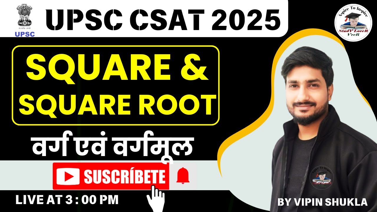 UPSC CSAT 2025 Square Square Root Math For UPSC CSAT 2025 By upsc-csat-2025-square-square-root-math-for-upsc-csat-2025-by