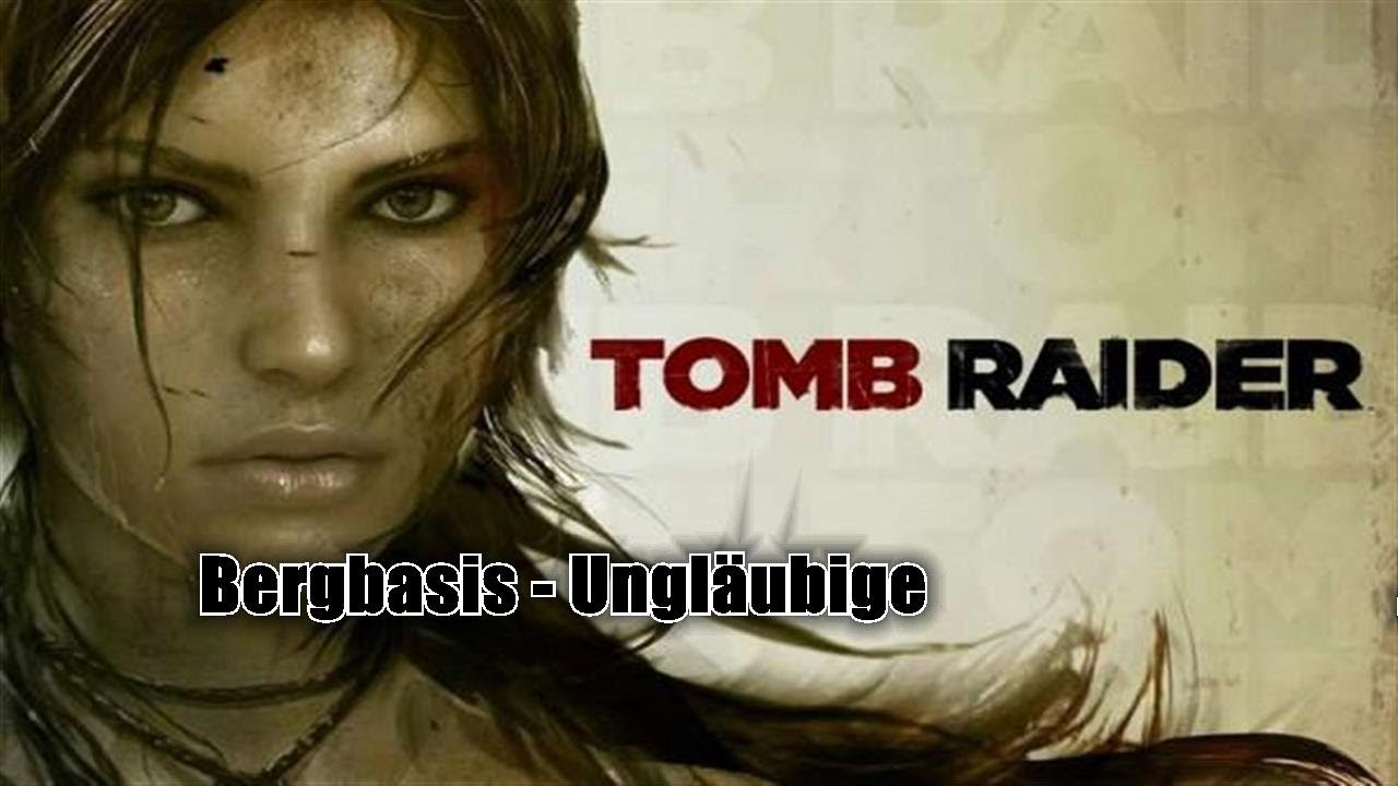 Tomb Raider - Bergbasis / Mountain Base - Ungläubige / Non-Believer