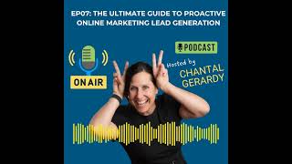EP07  The Ultimate Guide to Proactive Online Marketing Lead Generation Made by Headliner