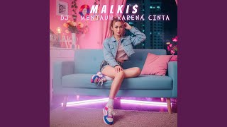 DJ - Menjauh Karena Cinta