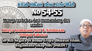 Gus Qoyyum:Hikam Ibnu Atho'illah hikmah ke 54-55,MENUJU TERBEBAS DARI MEMANDANG DIRI SENDIRI