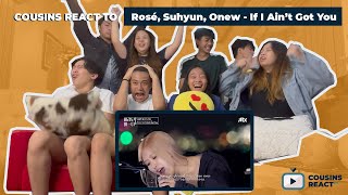 Cousins React To Rosé, Suhyun, Onew - If I Aint Got You Sea Of Hope