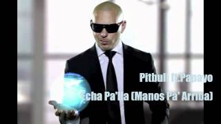 Miniatura del video "Pitbull ft. Papayo - Echa Pa'lla (Manos Pa' Arriba)"