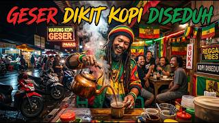  Geser Dikit Kopi Diseduh  Reggae Nongkrong Paling Asik