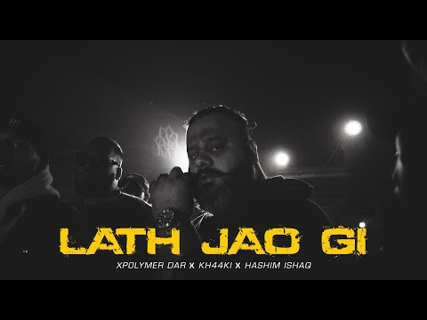 LATH JAO GI - Xpolymer Dar X @kh44ki X @iamhashimishaq (Prod.by Hanan Butt)